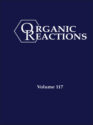 cover image of Organic Reactions, Volume 117